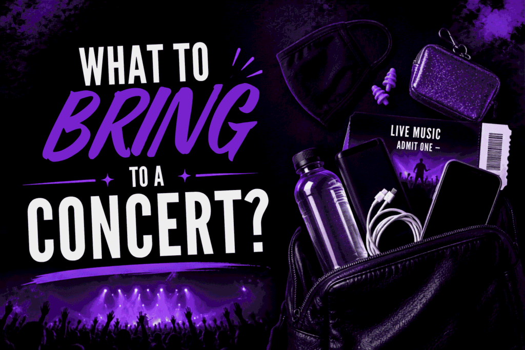 What to bring to a concert